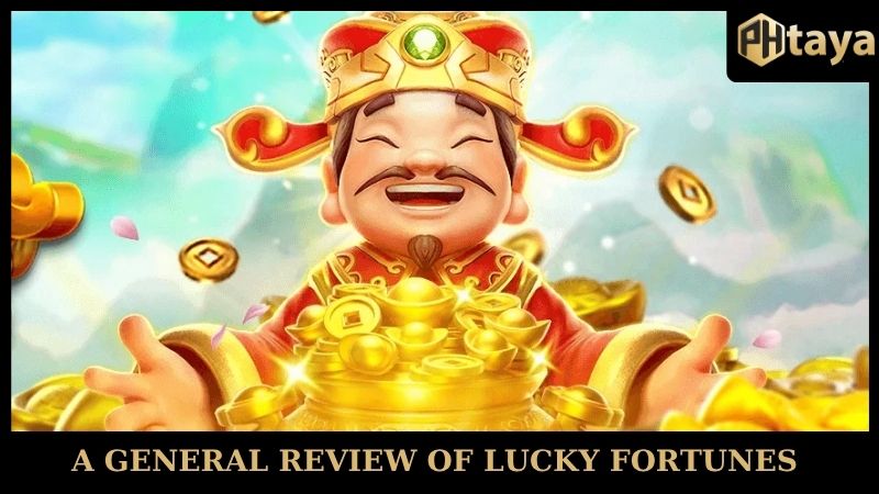 Lucky fortunes - Discover the lucky slot game on PHTaya 5 A general review of Lucky fortunes