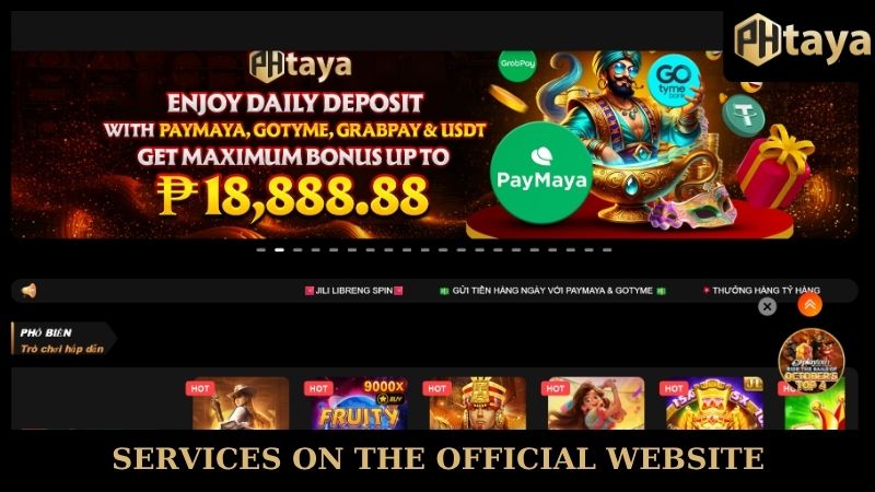 Official PHTaya - Reputable entertainment, guaranteed every transaction 8 Services on the official website