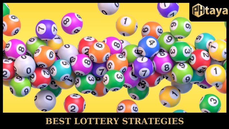 Best Lottery Strategies - Increase Your Odds With PHTAYA 10 Best Lottery Strategies - Increase Your Odds With PHTAYA