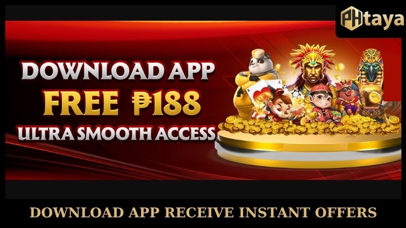 PHtaya - Transparent betting platform, strong reputation 11 Download app Phtaya receive instant offers