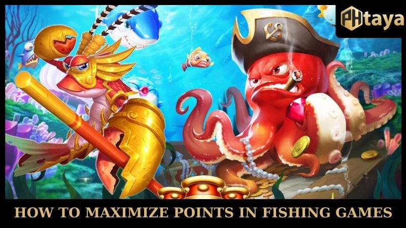 How to Maximize Points in Fishing Games - Guide from PHTAYA 4 How to Maximize Points in Fishing Games - Guide from PHTAYA