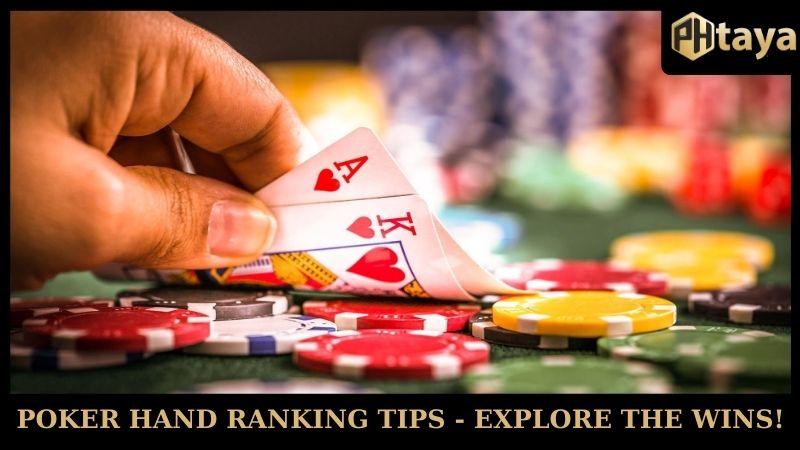 Poker Hand Ranking Tips - Important Knowledge For Players! 6 Poker hand ranking tips - explore the wins!