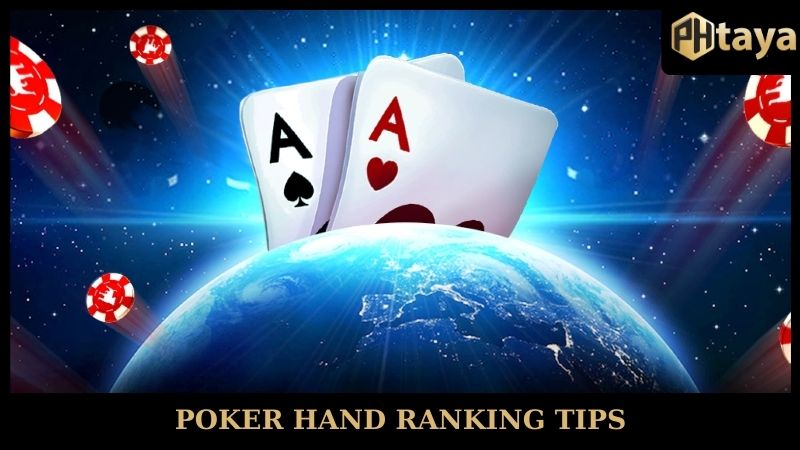 Poker Hand Ranking Tips - Important Knowledge For Players! 9 Poker Hand Ranking Tips - Important Knowledge For Players!