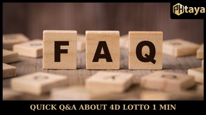 Secret to winning fast with super fast 4D Lotto 1 Min playing tips 8 Quick Q&A about 4D Lotto 1 Min