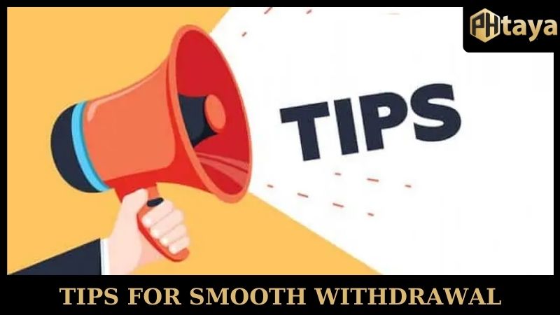 Withdrawal Phtaya - How To Make Efficient Transactions with PHTAYA 6 Tips for smooth withdrawal