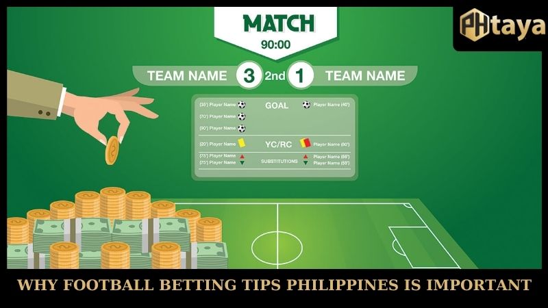 Football betting tips Phtaya - Skill for bettors 2025! 5 Why football betting tips Philippines is important