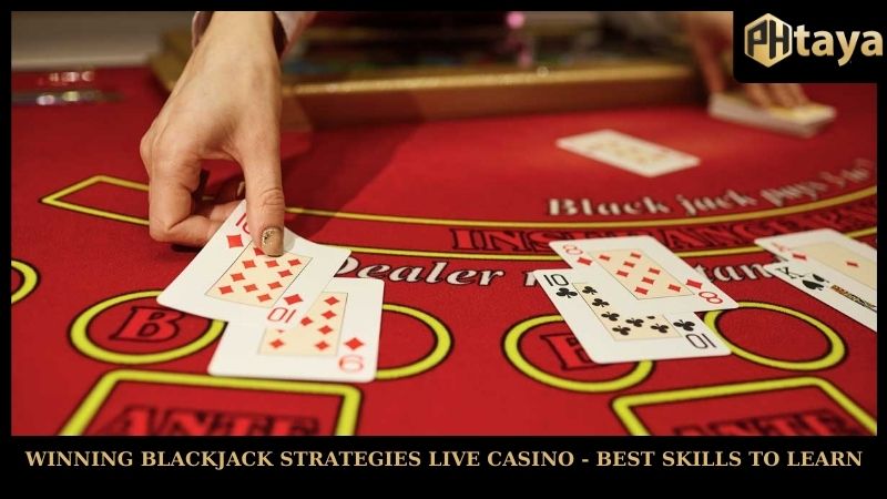 Winning blackjack strategies live casino - best skills to learn